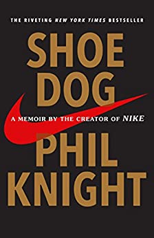 Shoe Dog — Phil Knight