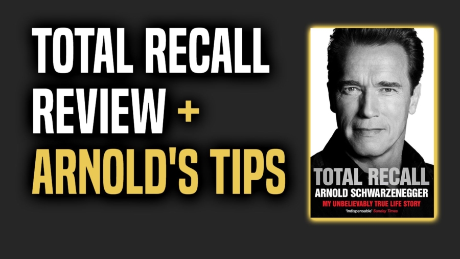 Total Recall: My Unbelievably True Life Story — Arnold Schwarzenegger — Book review